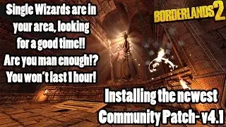 Borderlands 2: Installing new Community Patch-v4.1, and farming a Magic Missile