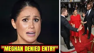 Meghan FURIOUS As Security DENIES Her Entry At 2025 Golden Globe Awards Red Carpet: UNINVITED