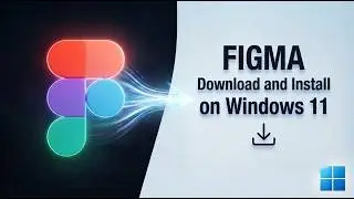 How to Download & Install Figma on Windows (2026 Guide) ?