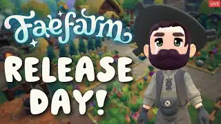 🔴Fae Farm Release Day! | Fae Farm