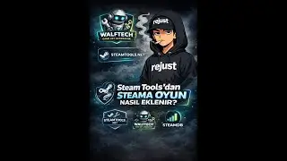 Steam Tools Rehberi | Steam&rsquo;e Oyun Ekleme