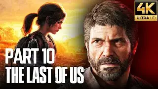 The Last Of Us Part 10 PC GamePlay With Story 4K #thelastofus #gameplay