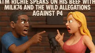 ATM RICHIE GOES OFF ON DAMNHOMIE! WILD BEEF WITH MILK74 & INSANE P4 ALLEGATIONS EXPOSED!