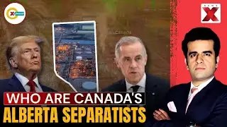 Who Are The Alberta Separatists & Why Is Trump Wooing Them? | Xplained By NewsX