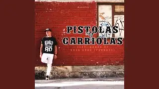 Pistolas y Carriolas