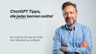 ChatGPT Tipps, die jeder kennen sollte – So nutzt du KI wie ein Profi