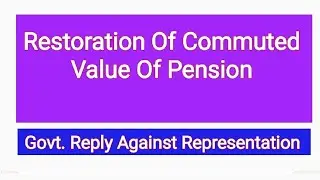 Restoration Of Commuted Value Of Pension 