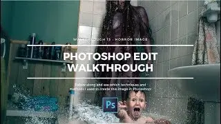 Photoshop Edit Walkthrough 13 - Horror Photography