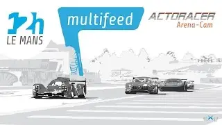 eXplaysive.TV 12H Race - Circuit de la Sarthe | Le Mans | Assetto Corsa [HD] - Actoracer Arena Cam