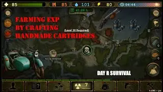 [V.646] Day R Survival - Farming EXP by Crafting Handmade Cartridges (Part 17)