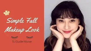Simple Fall Makeup Look | Etude House | YesStyle Korean Beauty