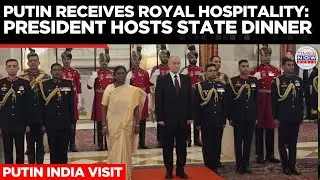 FIRST FOOTAGE: State Dinner Hosted by Indian President For Putin At Rashtrapati Bhavan