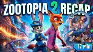 Zootopia 2 Full Movie Recap | Story Explained in 17 Minutes