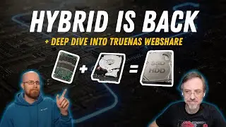 Hybrid Storage is Back, and TrueNAS WebShare Tech Deep(er) Dive | TrueNAS Tech Talk (T3) E048