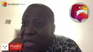 Havenbrook Homes Review - Horrible @ Pissed Consumer Interview