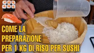 PREPARAZIONE PER 1 KG DI RISO PER SUSHI | PREPARATION FOR 1 KG OF SUSHI RICE