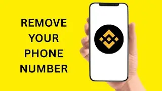 How To Remove Your Phone Number On Binance Account