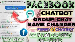 🔥 Facebook Messenger Chatbot | Group Chat Name Auto Change + Lock/Unlock | Funny Commands 😍🤖