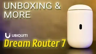 Unboxing and more - Ubiquiti Dream Router 7
