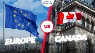 Europe vs Canada : comparaison des conditions de travail et de vie