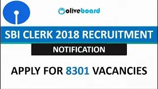 SBI Clerk 2018 Recruitment Notification | Apply For 8301 Posts