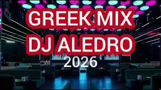 GREEK MIX 2026 NEW MIX Dj ALEDRO