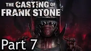ScatRatt plays The Casting of Frank Stone  - Part 7