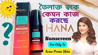 Hana Beauty Pollutants Protection Sunscreen For Oily To Acne Prone Skin Review With Tips💕