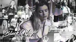 Mia Healey // BLACK MAGIC &hearts;