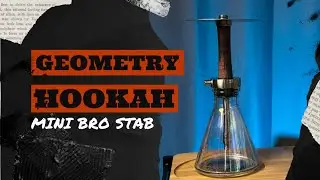 Geometry Hookah mini bro STAB - Дорого и красиво!