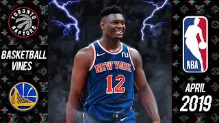 NEW The BEST Basketball Vines of APRIL 2019 (w/ Song Names)