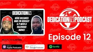 DEDICATION TV PODCAST - EPISODE 12 REMY MA CANCEL CHRISTMAS||VERB LEAKS AUDIO OF P|| JAG VS ARSONAL