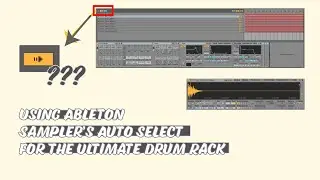 Using Ableton Sampler's Auto Select for the Ableton Ultimate Drum Rack | Ableton Live Tutorial