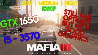 GTX 1650 | I5 3570 | Mafia 3 Definitive Edition - Poorly Optimize but with Good Graphics