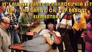 Therapist Sips and reviews: It's Always Sunny In Philadelphia S17  Ep 1: The Gang F*cks Up Abbott