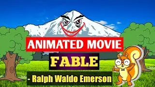 Fable by Ralph Waldo Emerson || Class 10 || Animated Movie in Both Bengali and English