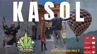 Kasol Vibes | Exploring the Mini Israel of India | Trekking, Camping, and Relaxation #KasolVibes