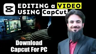 Editing a Video in CapCut | Tutorial in Hindi / Urdu