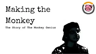 Making the Monkey | The Story of 