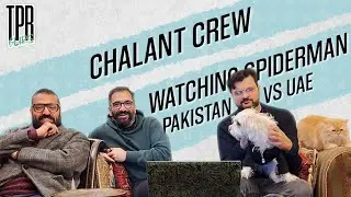 Watching Spiderman No Way Home in UAE vs Pakistan, w/Chalant Crew