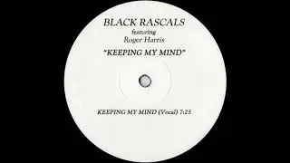 Black Rascals ft. Roger Harris - Keeping In Mind
