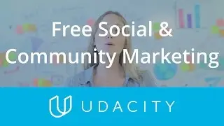 Free Social & Community Marketing | Customer Acquisition | App Marketing | Udacity