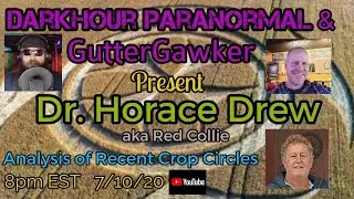 DarkHour Paranormal: Crop Circles Decoded with Dr. Horace Drew (Red Collie)