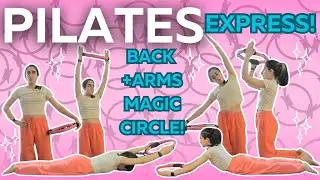 25 MIN Pilates Magic Circle | Back + Arms