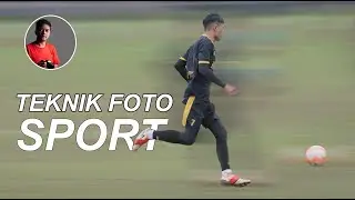 TUTORIAL FOTOGRAFI KEREN : TEKNIK FOTO SPORT OLAHRAGA | Belajar Fotografi | Sudut Fotografi