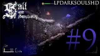 Salt and Sanctuary First Playthrough #9: LP's Barber Shop Is OPEN!!!