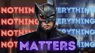 Nothing Matters.