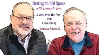 S3E12   A View from the Farm with Allen Schrag