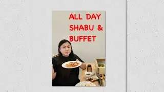 ALL DAY SHABU & BUFFET, Angeles City Pampanga 