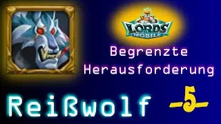 Lords Mobile - Begrenzte Herausforderung - Rei&szlig;wolf - Stufe 5